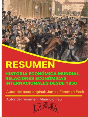 cover image of Resumen de Historia Económica Mundial. Relaciones Económicas Internacionales desde 1850